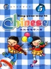 Sing your way to Chinese 5